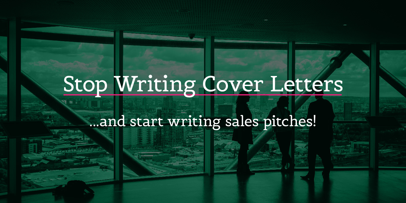 Stop Writing Cover Letters
